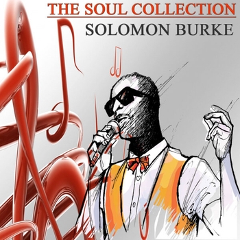 Solomon Burke – None of Us Are Free